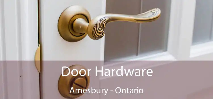 Door Hardware Amesbury - Ontario