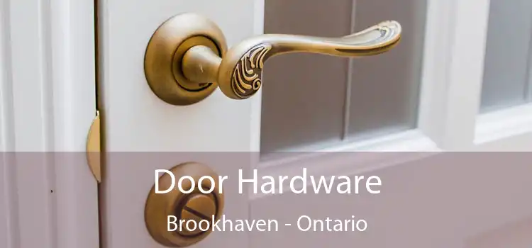 Door Hardware Brookhaven - Ontario