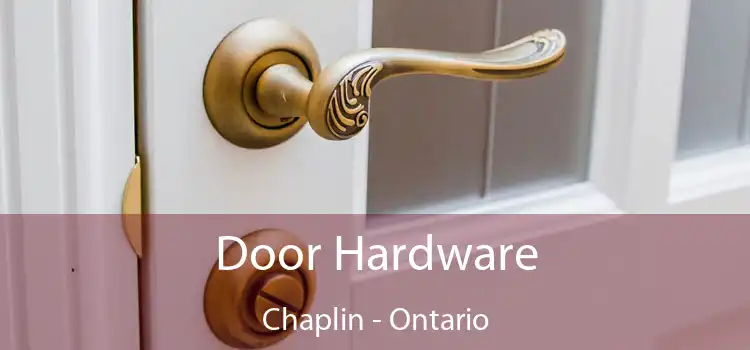 Door Hardware Chaplin - Ontario