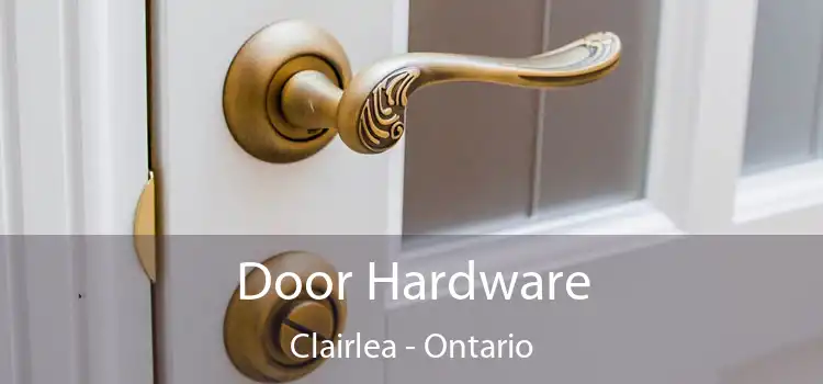 Door Hardware Clairlea - Ontario