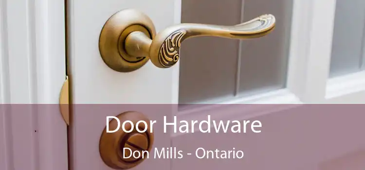 Door Hardware Don Mills - Ontario