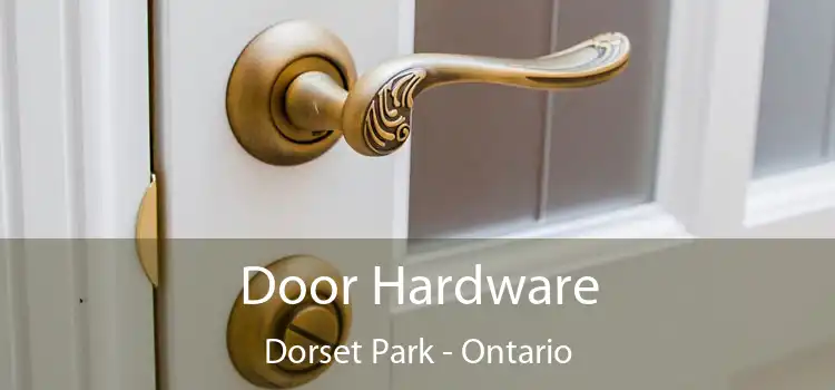 Door Hardware Dorset Park - Ontario