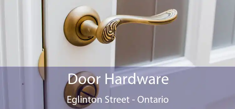 Door Hardware Eglinton Street - Ontario