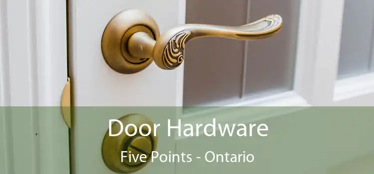 Door Hardware Five Points - Ontario