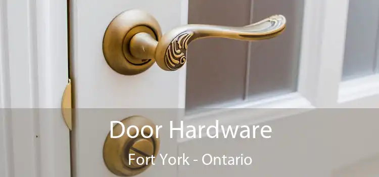 Door Hardware Fort York - Ontario