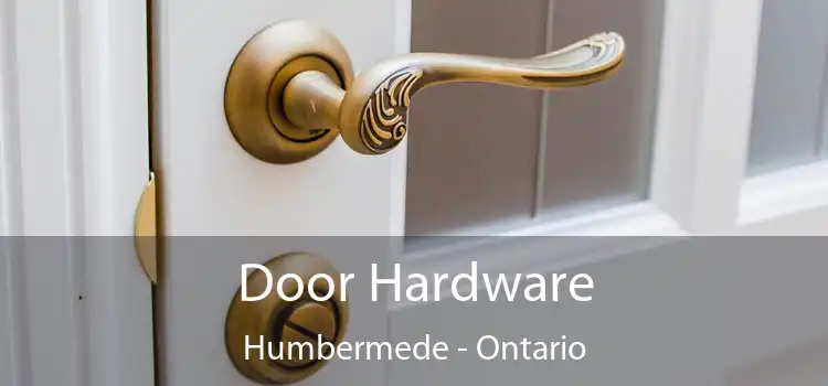 Door Hardware Humbermede - Ontario
