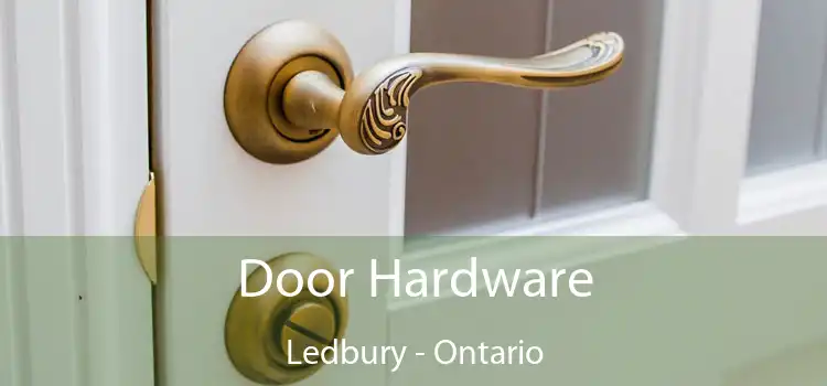 Door Hardware Ledbury - Ontario