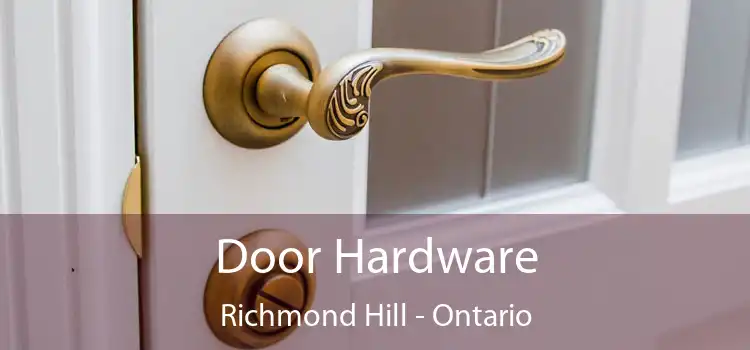 Door Hardware Richmond Hill - Ontario