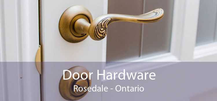 Door Hardware Rosedale - Ontario