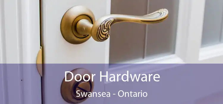 Door Hardware Swansea - Ontario