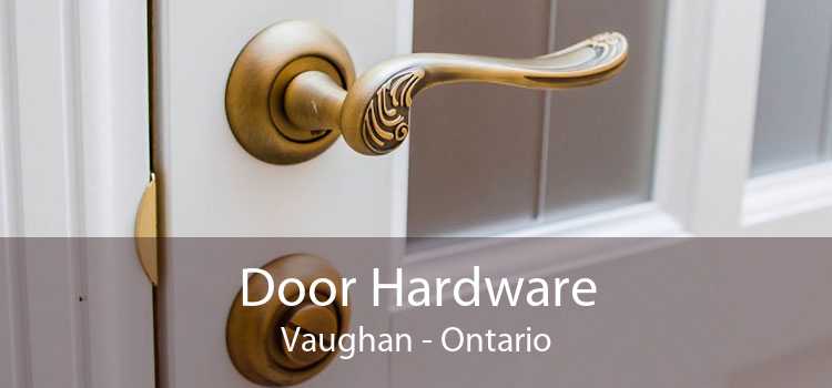 Door Hardware Vaughan - Ontario