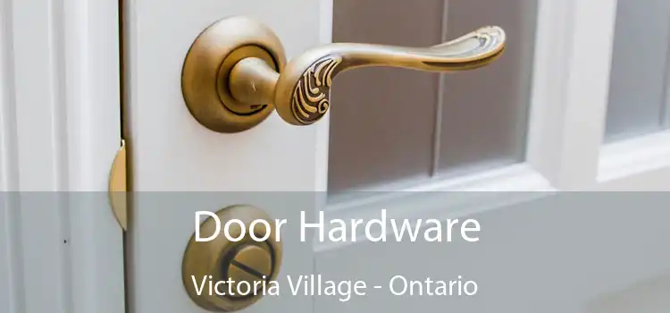 Door Hardware Victoria Village - Ontario