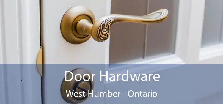 Door Hardware West Humber - Ontario