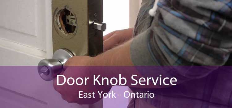 Door Knob Service East York - Ontario