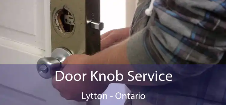 Door Knob Service Lytton - Ontario