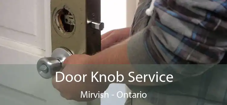 Door Knob Service Mirvish - Ontario