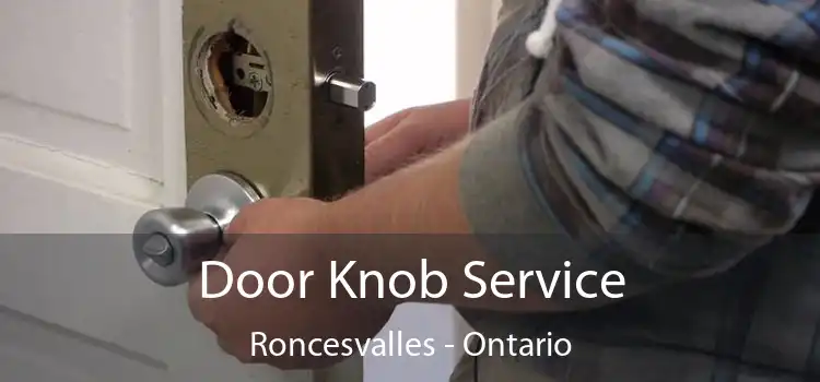 Door Knob Service Roncesvalles - Ontario