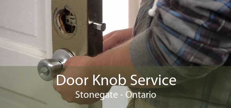 Door Knob Service Stonegate - Ontario