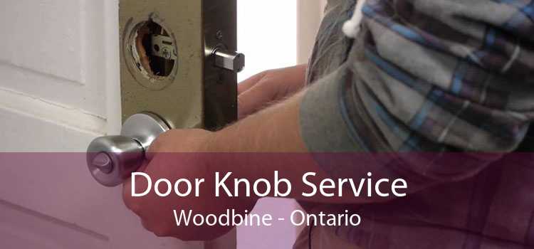 Door Knob Service Woodbine - Ontario