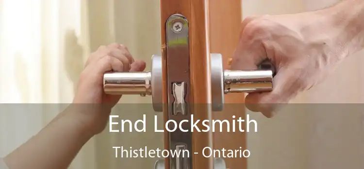 End Locksmith Thistletown - Ontario