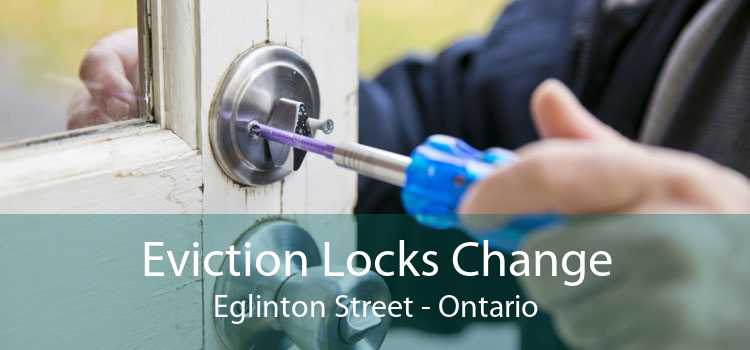 Eviction Locks Change Eglinton Street - Ontario