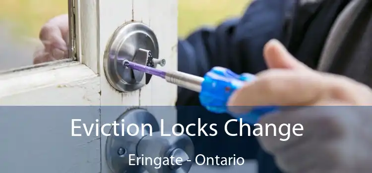 Eviction Locks Change Eringate - Ontario