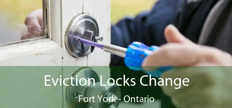 Eviction Locks Change Fort York - Ontario