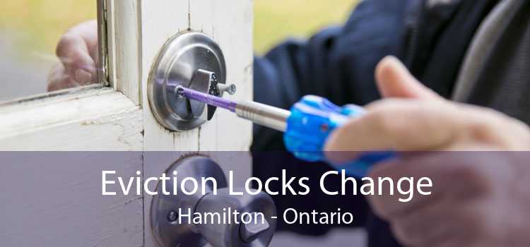 Eviction Locks Change Hamilton - Ontario