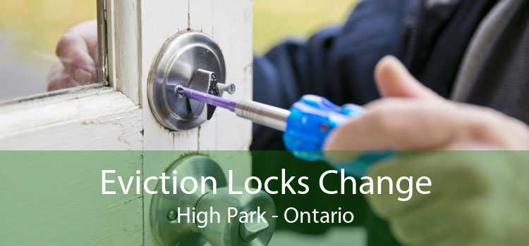 Eviction Locks Change High Park - Ontario