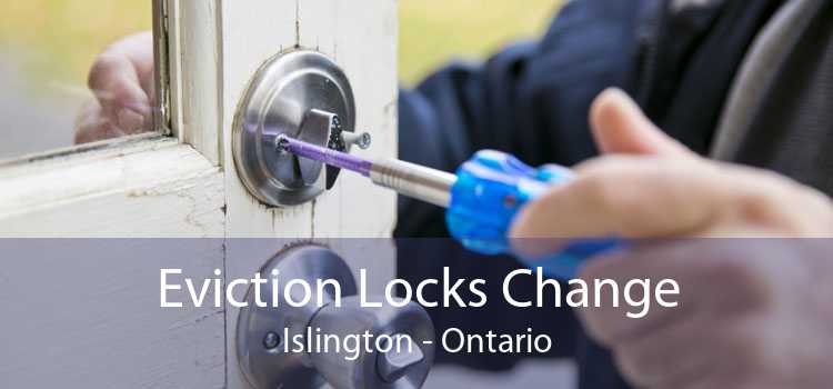 Eviction Locks Change Islington - Ontario