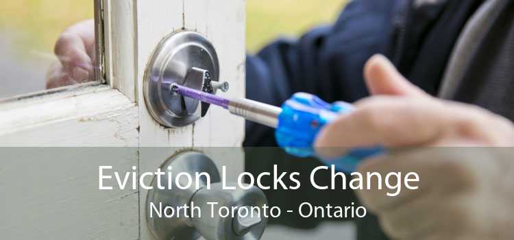 Eviction Locks Change North Toronto - Ontario