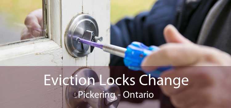 Eviction Locks Change Pickering - Ontario
