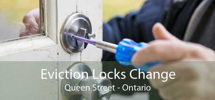 Eviction Locks Change Queen Street - Ontario