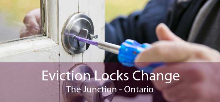 Eviction Locks Change The Junction - Ontario