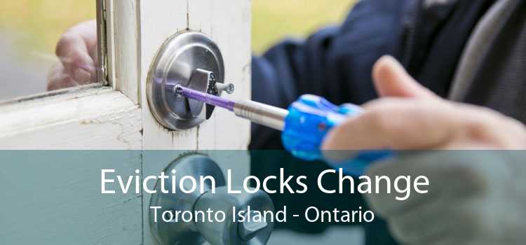 Eviction Locks Change Toronto Island - Ontario