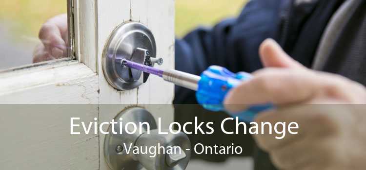 Eviction Locks Change Vaughan - Ontario