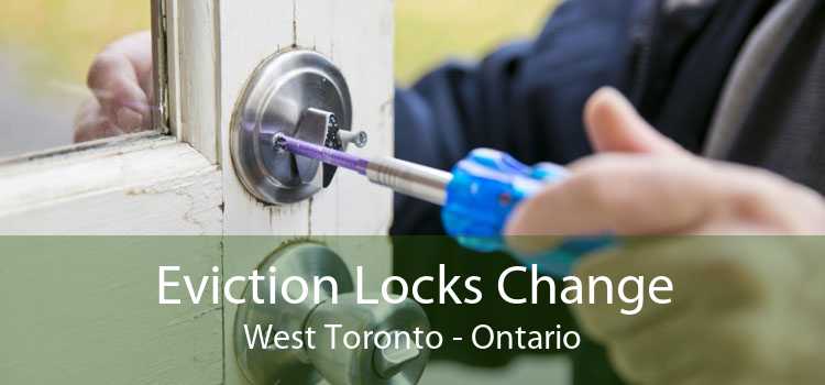 Eviction Locks Change West Toronto - Ontario