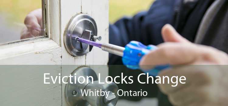 Eviction Locks Change Whitby - Ontario