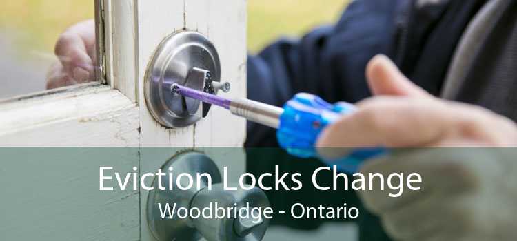 Eviction Locks Change Woodbridge - Ontario