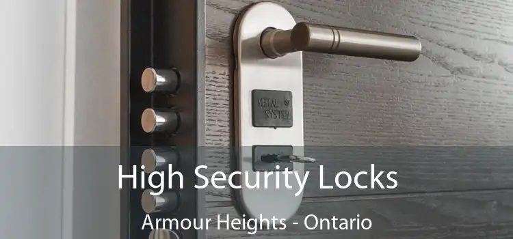 High Security Locks Armour Heights - Ontario