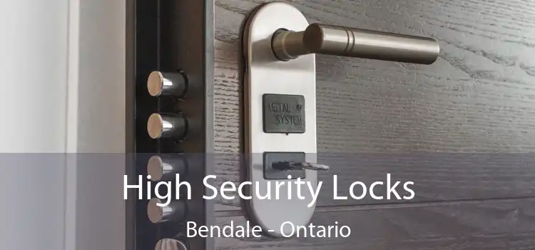 High Security Locks Bendale - Ontario