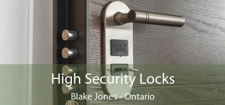 High Security Locks Blake Jones - Ontario