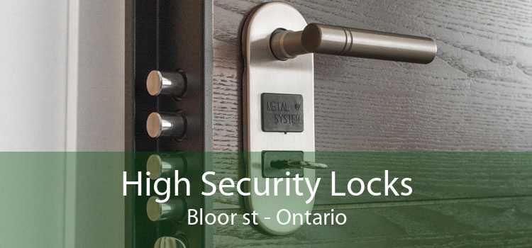 High Security Locks Bloor st - Ontario