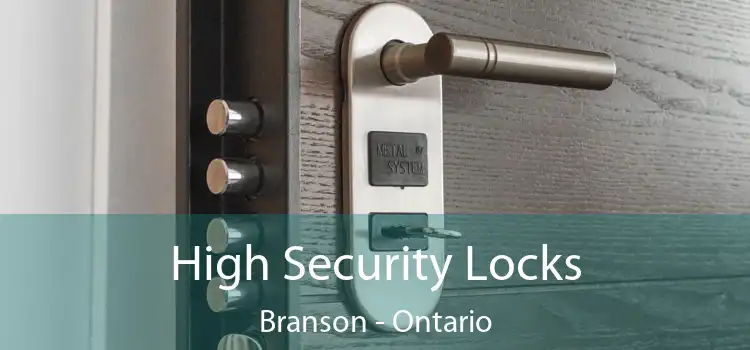 High Security Locks Branson - Ontario