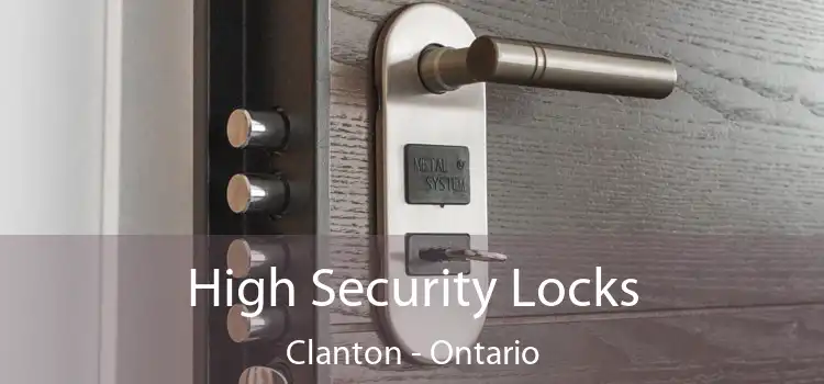 High Security Locks Clanton - Ontario