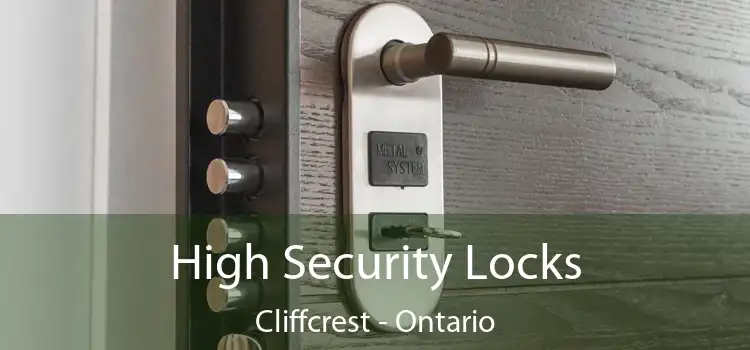 High Security Locks Cliffcrest - Ontario