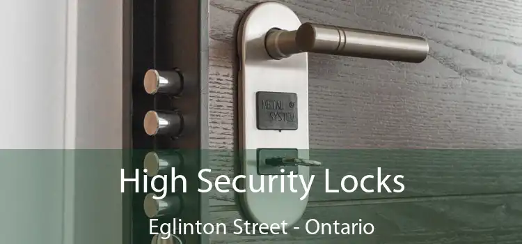 High Security Locks Eglinton Street - Ontario
