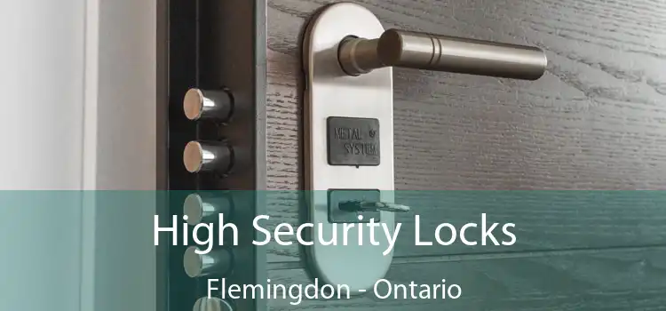 High Security Locks Flemingdon - Ontario