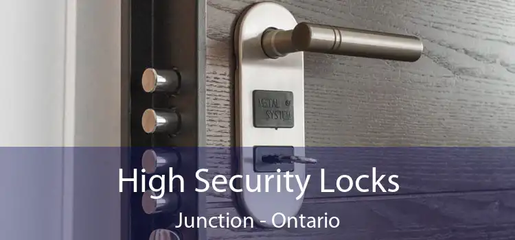 High Security Locks Junction - Ontario