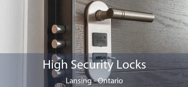 High Security Locks Lansing - Ontario